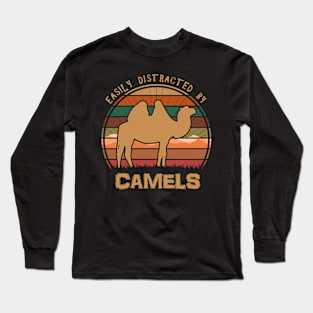 Easily Distracted By Camels Long Sleeve T-Shirt